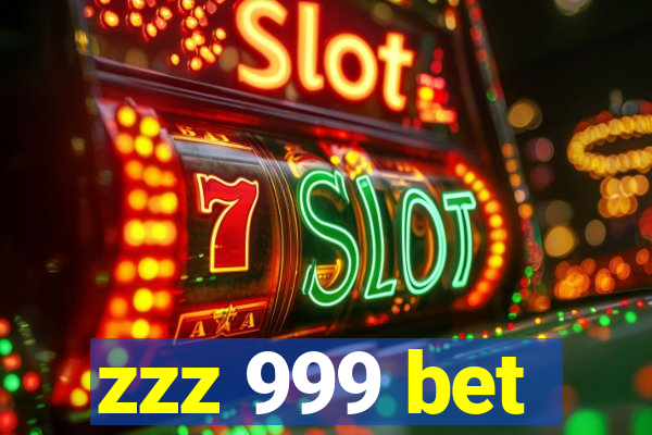 zzz 999 bet